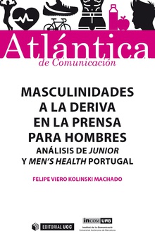 Masculinidades a la deriva en la prensa para hombres. 9788491804888