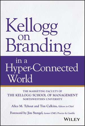 Kellogg on Branding in a hyper-connected world. 9781119533184