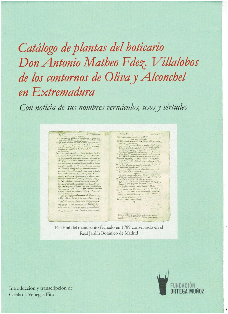 Catálogo de plantas del boticario Don Antonio Matheo Fdez. Villalobos de los contornos de Oliva y Alconchel en Extremadura. 9788409066711