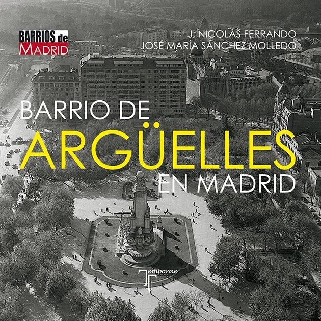 Barrio de Argüelles en Madrid. 9788415801566