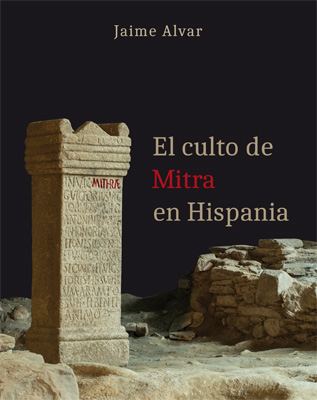 El culto de Mitra en Hispania. 9788413240831