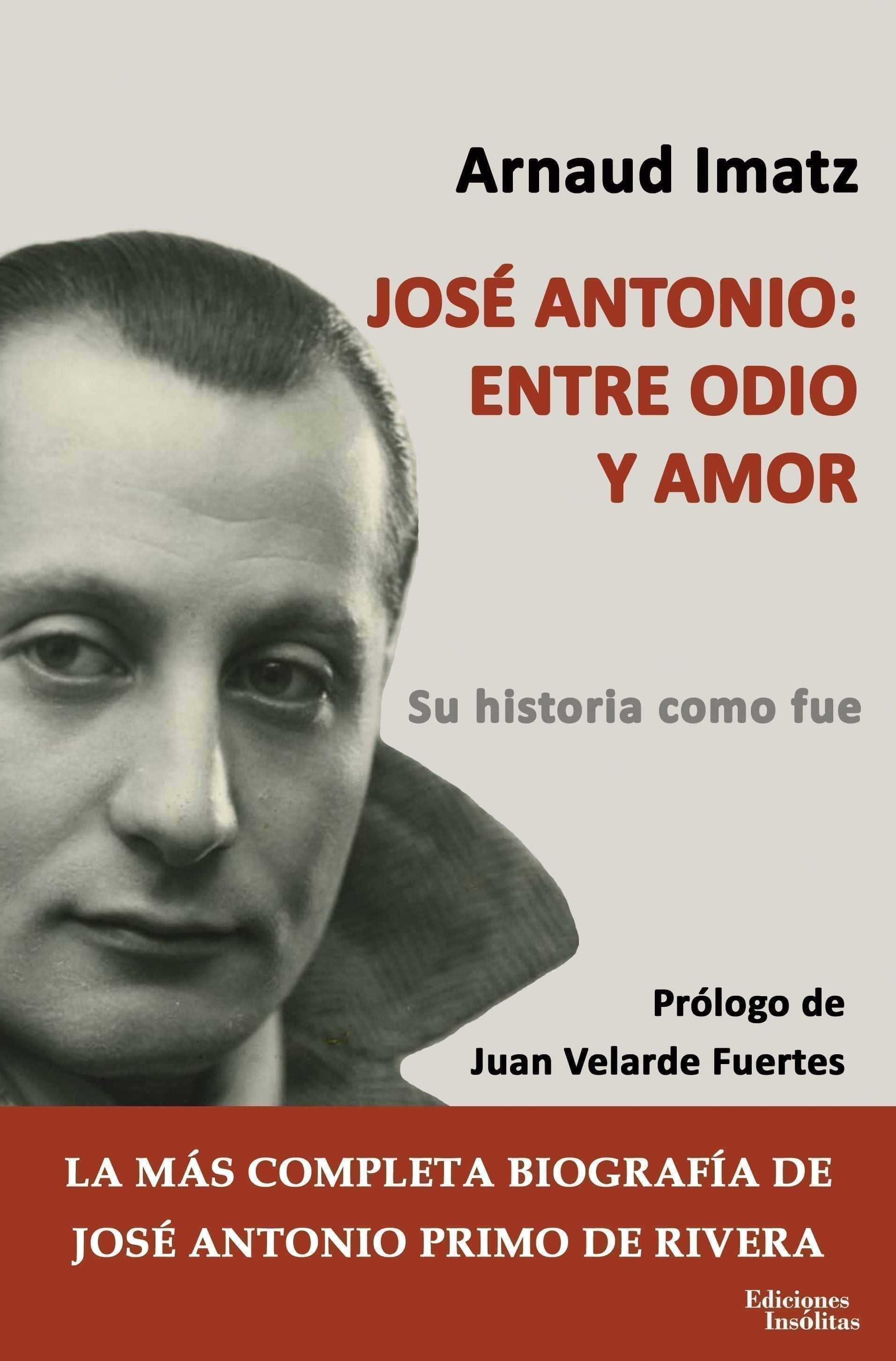José Antonio: entre odio y amor. 9788494689932