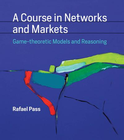 A course in networks and markets. 9780262039789