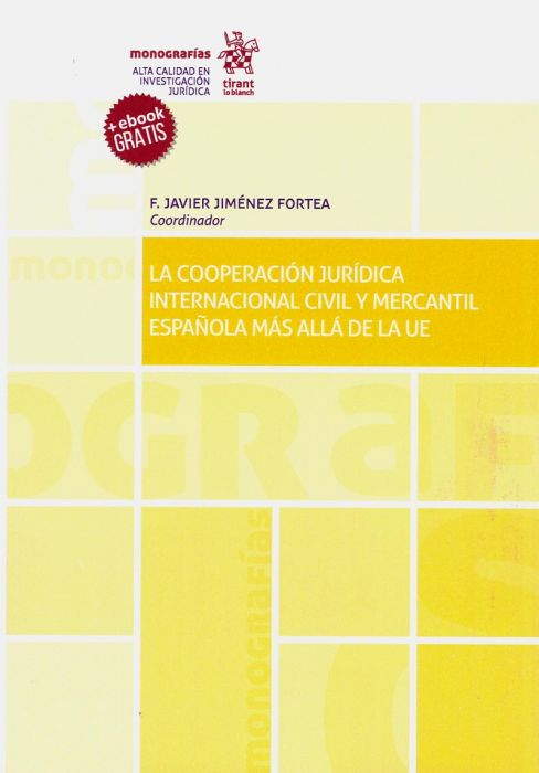 La cooperación jurídica internacional civil y mercantil española más allá de la UE