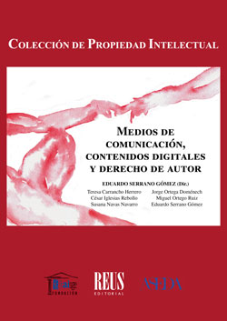 Medio de comunicación, contenidos digitales y derecho de autor. 9788429021462