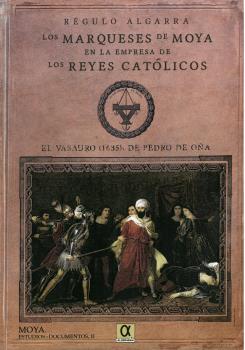 Los marqueses de Moya en la empresa de los Reyes Católicos. 9788416373246