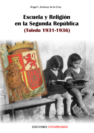 Escuela y religión en la Segunda República. 9788494674563