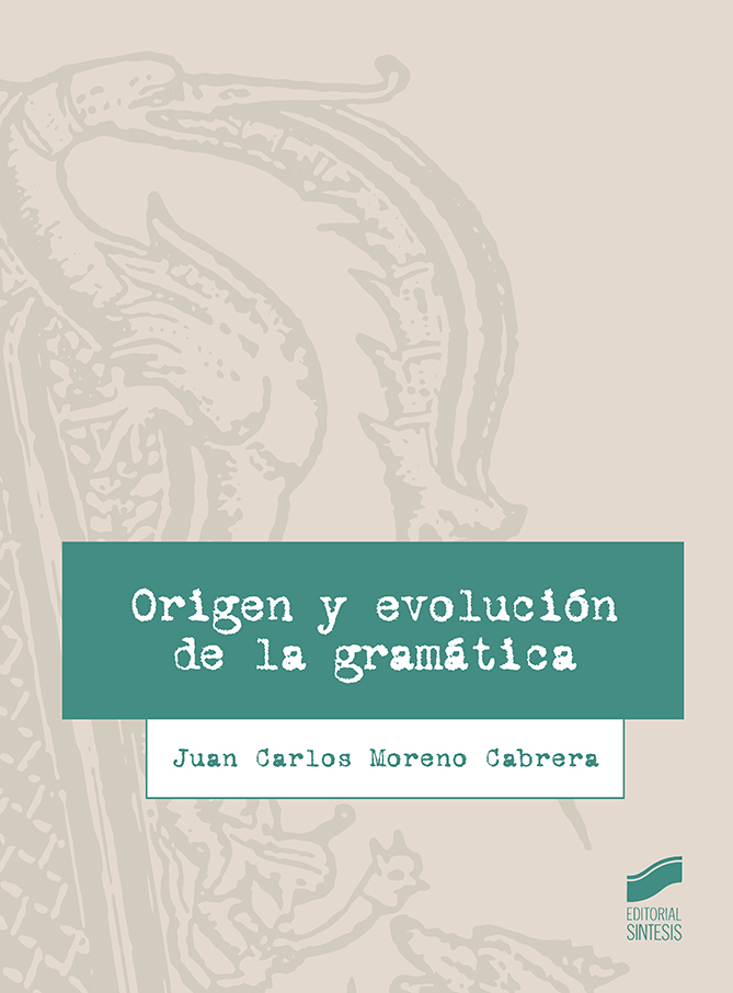 Origen y evolución de la gramática. 9788491712046