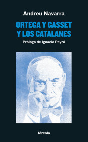 Ortega y Gasset y los catalanes. 9788417425371