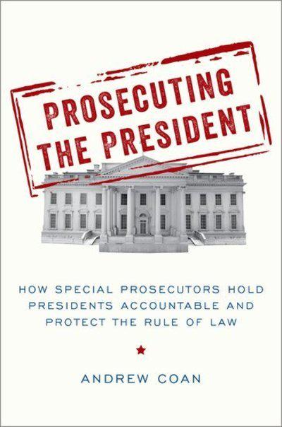Prosecuting the president. 9780190943868