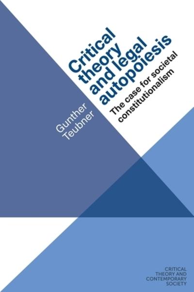 Critical theory and legal autopoiesis. 9781526107220