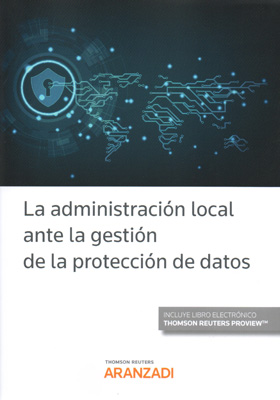 La Administración Local ante la gestión de la protección de datos. 9788413094274