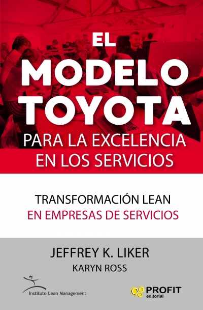 El Modelo Toyota para la excelencia en los servicios. 9788417209247