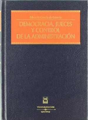 Democracia, jueces y control de la Administración. 9788447031900