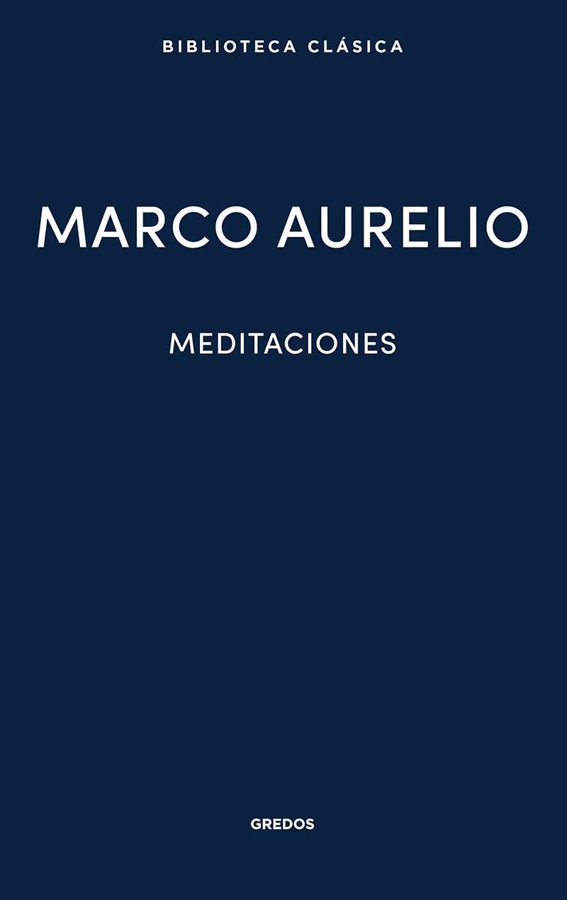 Libro: Meditaciones - 9788490745113 - Marco Aurelio, Emperador De Roma - ·  Marcial Pons Librero