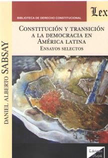 Constitución y transición a la democracia en América Latina. 9789563924428