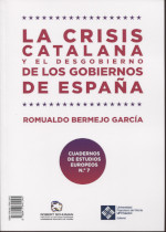 La crisis catalana y el desgobierno de los gobiernos de España. 9788417641245