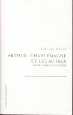Arthur, Charlemagne et les autres. 9788490960226