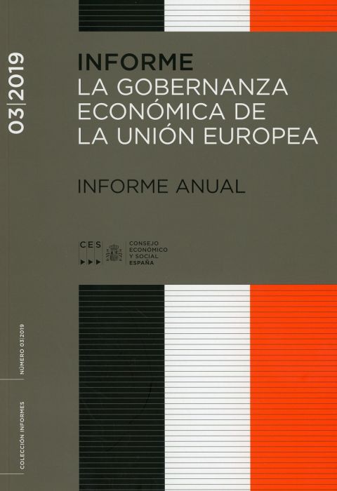Informe 03/2019 La gobernanza económica de la Unión Europea. 9788481883831