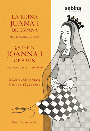 La reina Juana I de España = Queen Joanna I of Spain. 9788494703324