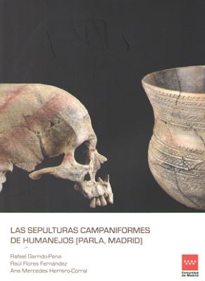 Las sepulturas campaniformes de Humanejos (Parla, Madrid). 9788445138007