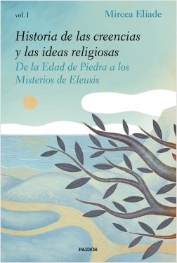 Historia de las creencias y las ideas religiosas. 9788449335983