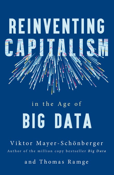 Reinventing capitalism in the age of big data. 9781473656529