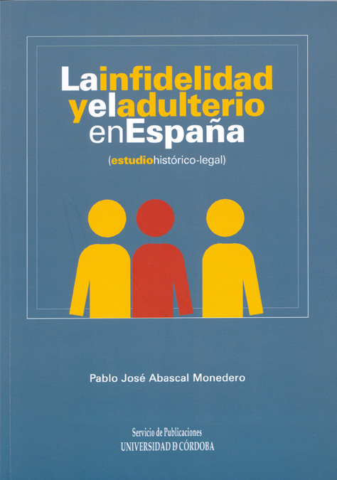 La infidelidad y el adulterio en España. 9788478019977