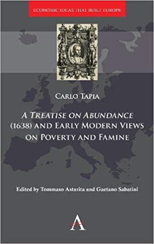 A Treatise on Abundance (1638) and early modern views on poverty and famine. 9781783089581