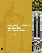 Josep Puig i Cadafalch y la búsqueda de la modernidad. 9788491682349