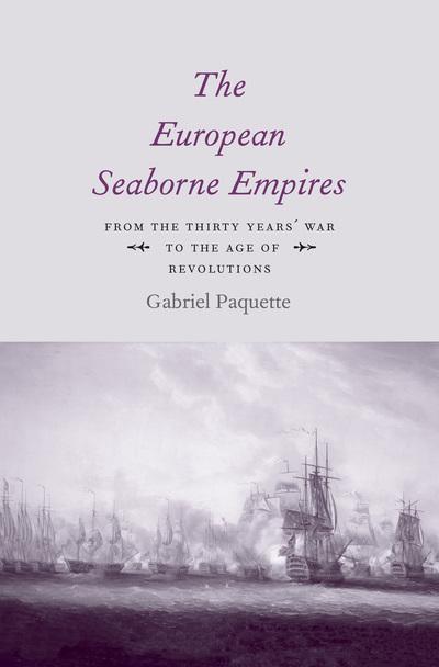 The European seaborne empires. 9780300205152