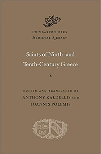 Saints of Ninth- and Tenth-Century Greece. 9780674237360
