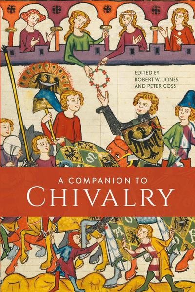 A Companion to Chivalry. 9781783273720
