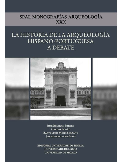 La historia de la Arqueología hispano-portuguesa a debate. 9788447219865