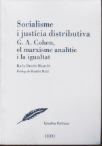Socialisme i justícia distributiva. G. A. Cohen, el marxisme analític i la igualtat. 9788425918001