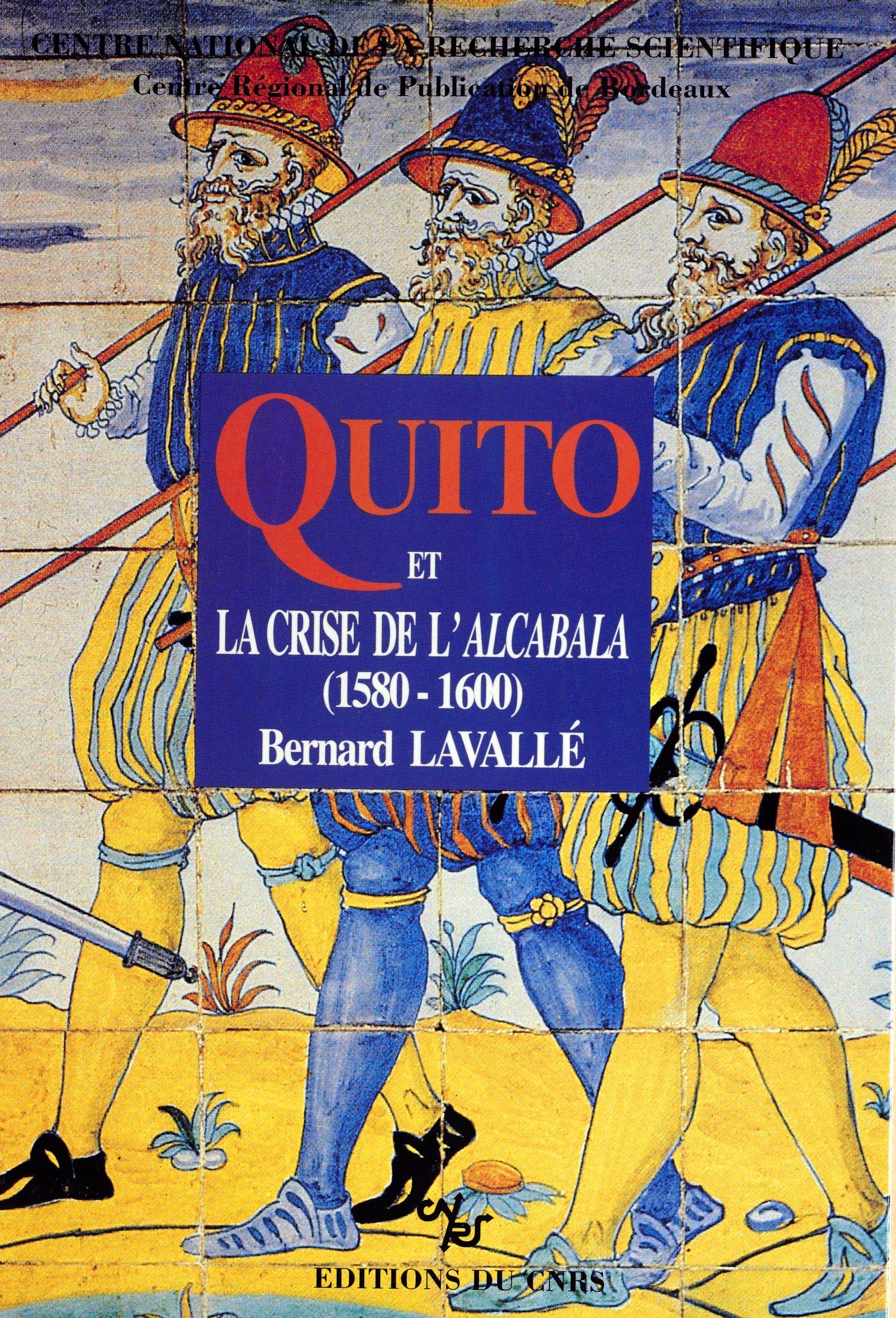 Quito et la crise de l'Alcabala (1580-1600).. 9782222046820