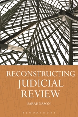 Reconstructing judicial review. 9781509928828