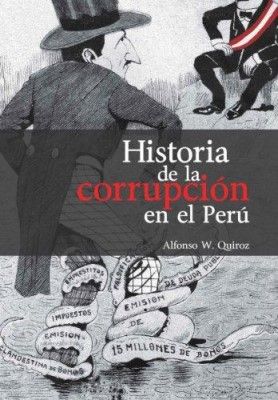 Historia de la corrupción en el Perú. 9789972514302