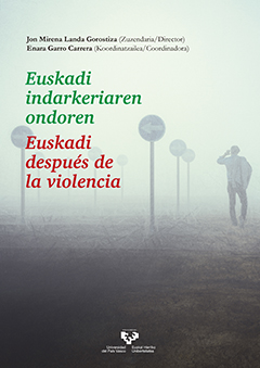 Euskadi indarkeriaren ondoren = Euskadi después de la violencia. 9788490823934