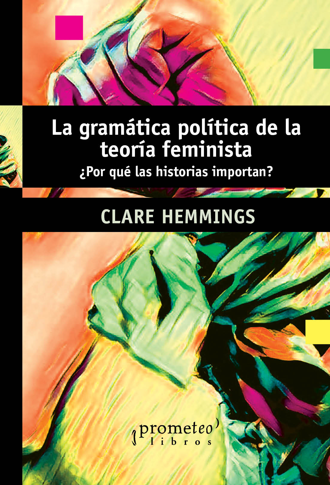 La gramática política de la teoría feminista. 9789875749337