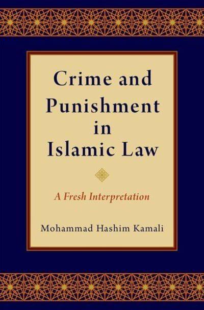 Crime and punishment in Islamic Law. 9780190910648