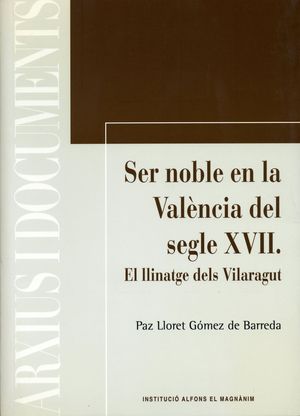 Ser noble en la València del segle XVII. 9788478224388