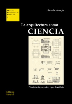 La arquitectura como Ciencia. 9788429131055