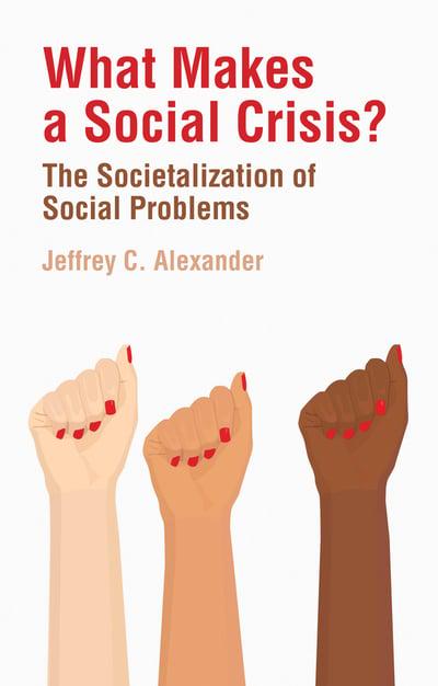 What makes a social crisis?. 9781509538256
