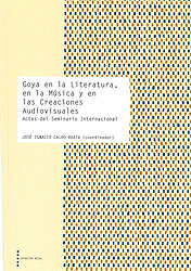 Goya en la Literatura, en la Música y en las creaciones audiovisuales. 9788499115573