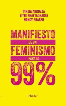 Manifiesto de un feminismo para el 99%. 9788425442865