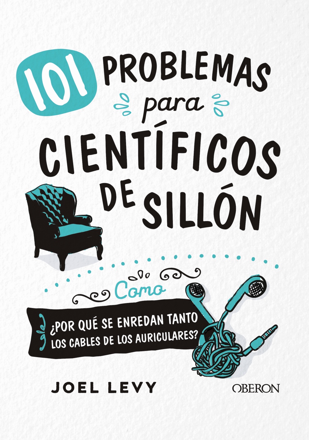 101 problemas para científicos de sillón. 9788441541818
