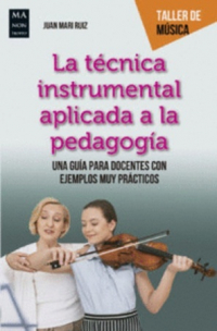 La técnica instrumental aplicada a la pedagogía. 9788412004885