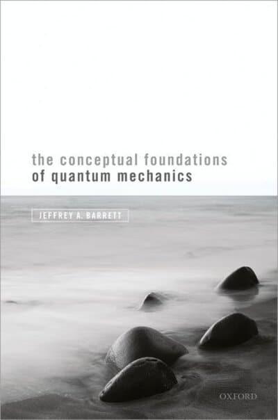 The conceptual foundations of quantum mechanics. 9780198844693