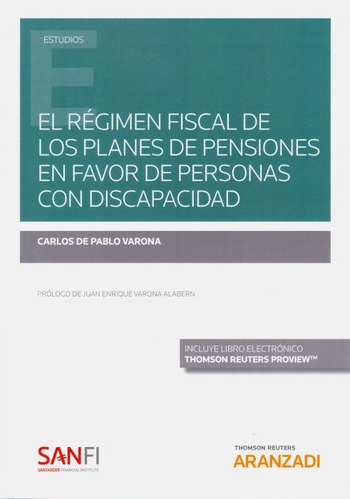 El régimen fiscal de los planes de pensiones en favor de personas con discapacidad. 9788413087658